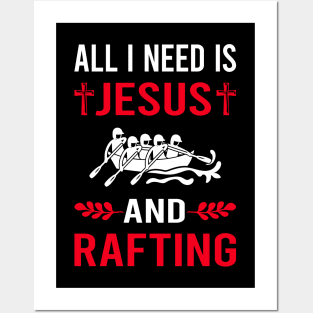 I Need Jesus And Rafting Posters and Art